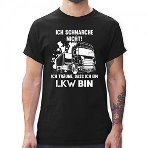 Shirtracer - Sprüche - Ich schnarche Nicht ich Bin EIN LKW - Tshirt Herren und Männer T-Shirts